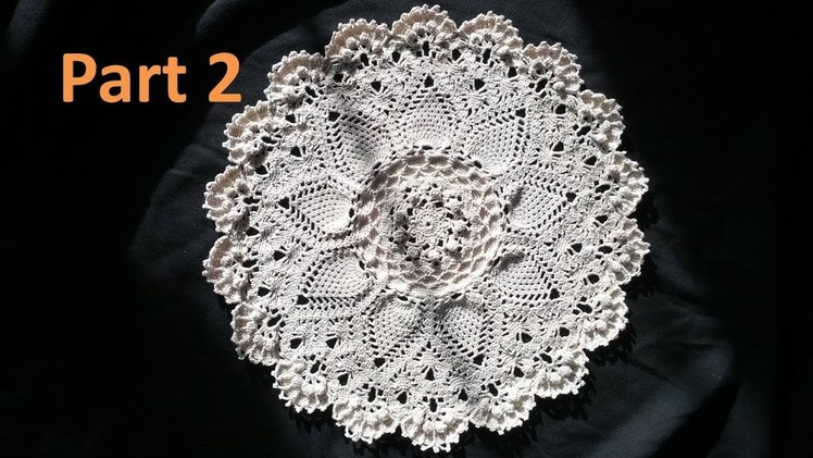 Learn How to Crochet the Advanced Pineapple Cluster Stitch Doily Tutorial -Part 2