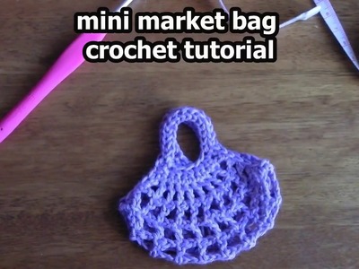 Mini Market Bag - crochet tutorial