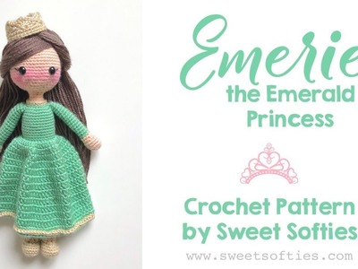 Product Preview || Emerie the Emerald Princess, Amigurumi & Crochet Doll Pattern