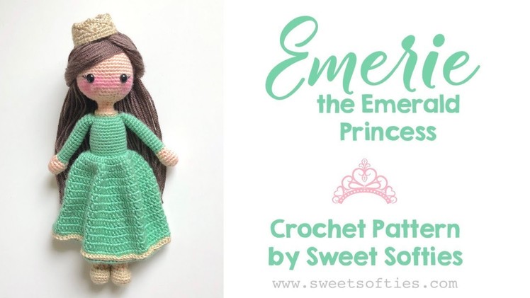 Product Preview || Emerie the Emerald Princess, Amigurumi & Crochet Doll Pattern
