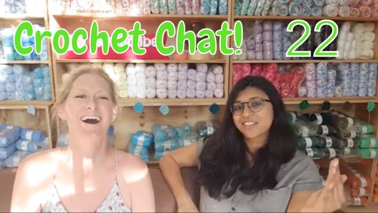 ????(was a) Live Crochet Chat - 22