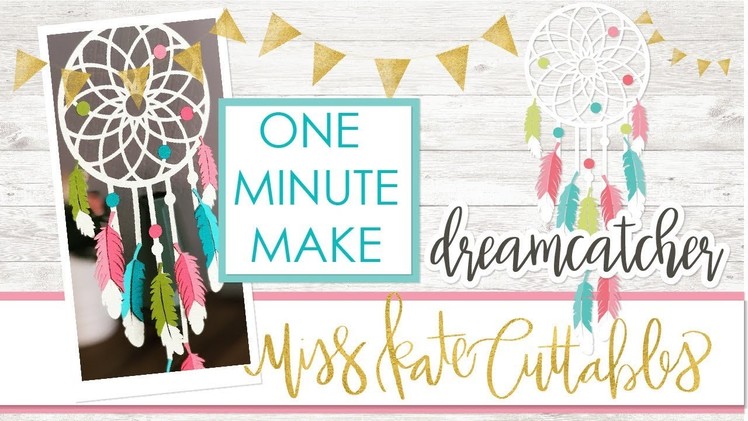 1 Minute Make - Dreamcatcher - Layered SVG How To Tutorial Cricut Explore Maker Silhouette Cameo