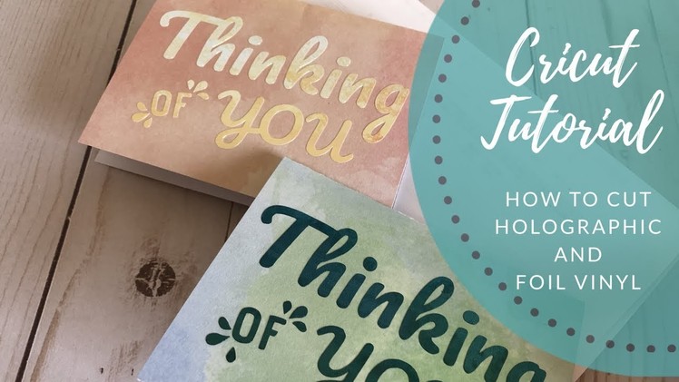 Cricut Tutorial - how to cut Cricut vinyl and adhesive foil sentiments for cards