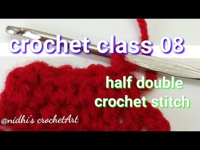 Crochet class 08 for beginners. how to work half double crochet stitch