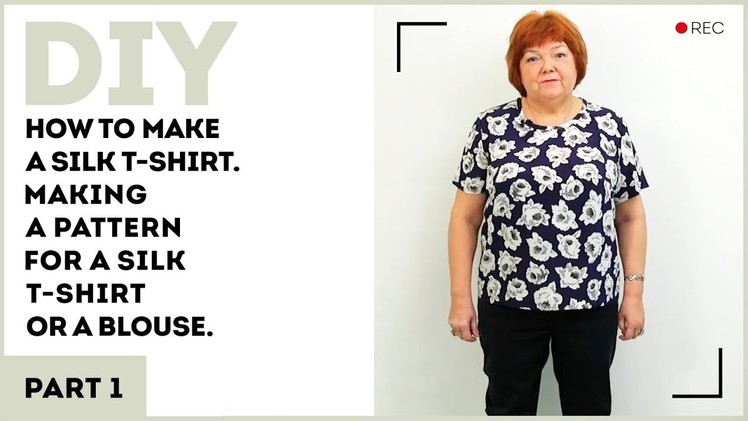 DIY: How to make a silk t-shirt. Making a pattern for a silk t-shirt or a blouse.
