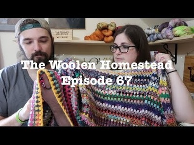 Episode 67- The Woolen Homestead- A Knitting Podcast