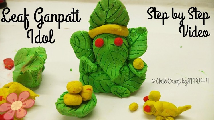 Ganesh Idol using Play Dough. How to make Leaf Ganpatiji Murti using Clay Dough