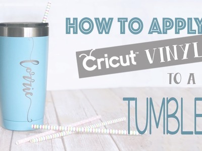 How to Apply Cricut Vinyl to a Tumbler