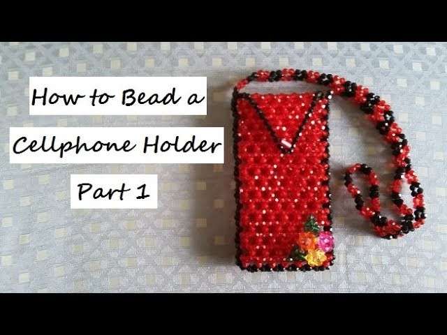 How to Bead a Cellphone Holder Part 1