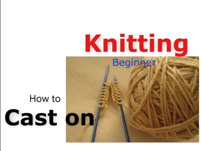 How To Cast On - Basic Knitting For Beginners