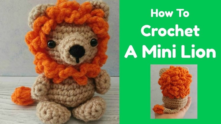How To Crochet A Mini Lion Beginner Friendly