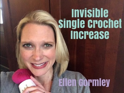 How to Invisible Single Crochet Increase