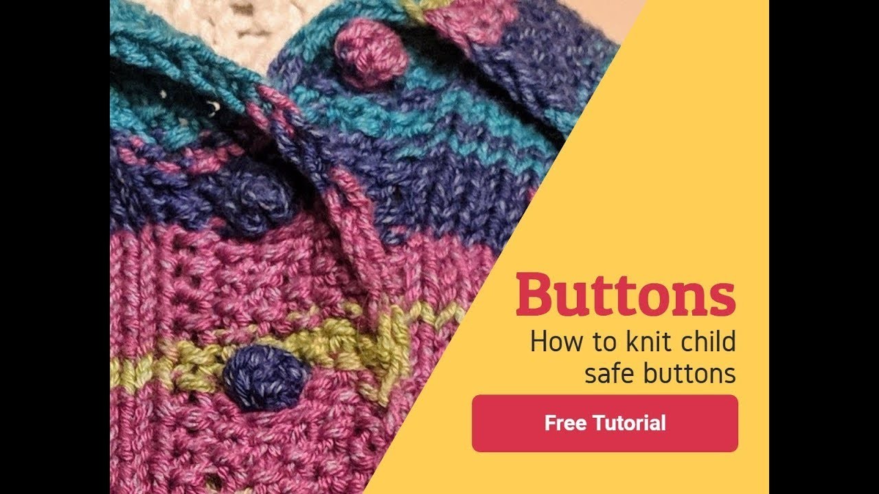 How to Knit Child Safe Buttons with the Bobble Stitch