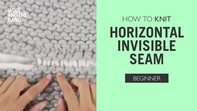 How to Knit: Horizontal Invisible Seam