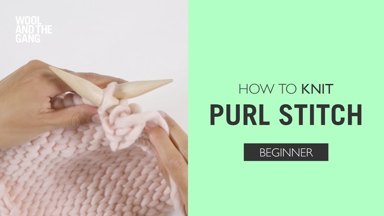 How to knit: Purl Stitch