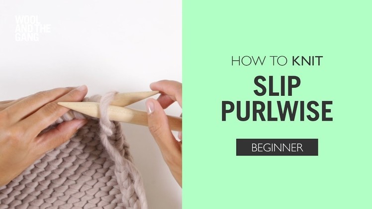 How to Knit: Slip One Purl-wise