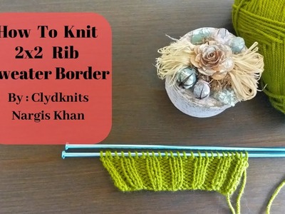 How To Knit Sweater Border In Urdu By Clydknits.