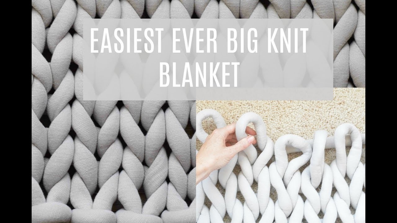 How To Make A Big Knit Blanket