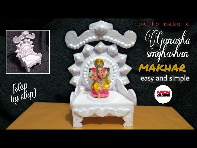 How to make a Ganesha singhashan.makhar with thermocol