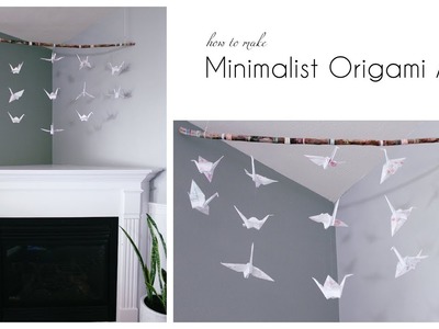 How To Make A Minimalist Origami Art Hanging