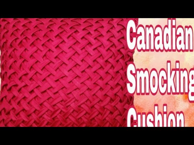 How to make new design _canadian smocking  _cushion _beautiful design