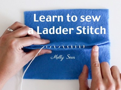 How to Sew a Ladder Stitch - Slip Stitch, Blind Stitch or Invisible Stitch Instructions
