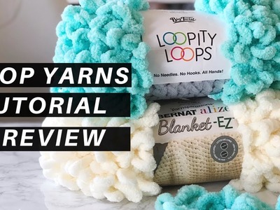 How to Use Loop Yarns [A Tutorial and Review + FREE Pattern, the Knitflix Throw]
