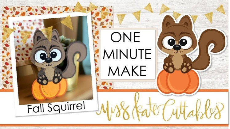 1 Minute Make - Fall Squirrel - Layered SVG How To Tutorial Cricut Explore Maker Silhouette Cameo