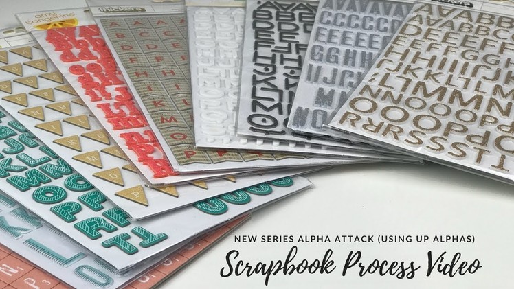 Alpha Attack | Episode 3 | Scrapbook Process Video | ScrappyNerdUK