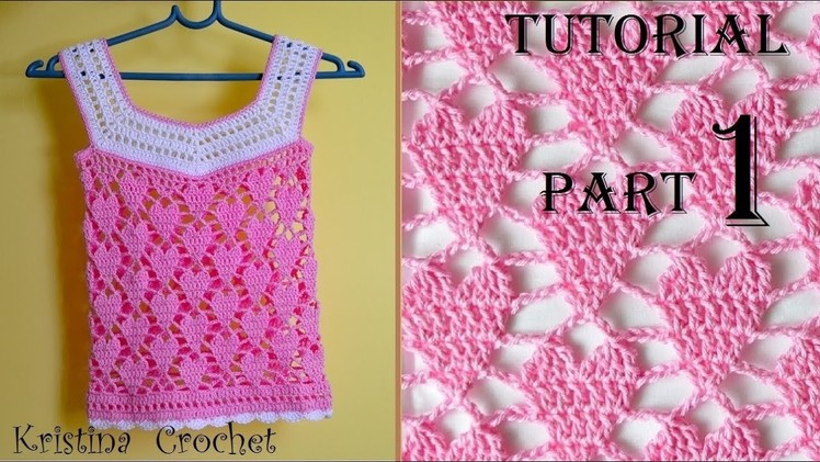 Crochet Blouse with Hearts TUTORIAL FOR ANY SIZE (English) PART 1