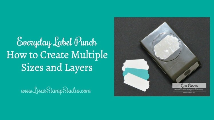 Everyday Label Punch - How to Create Multiple Sizes and Layers