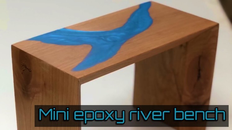 How to make a mini epoxy river bench.