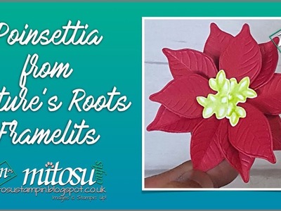 How To Make A Poinsettia from Nature's Roots Framelits by Stampin' Up!