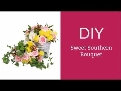 How To Make A Sweet Southern Bouquet