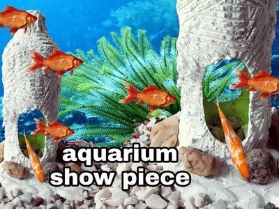 How to make aquarium show piece