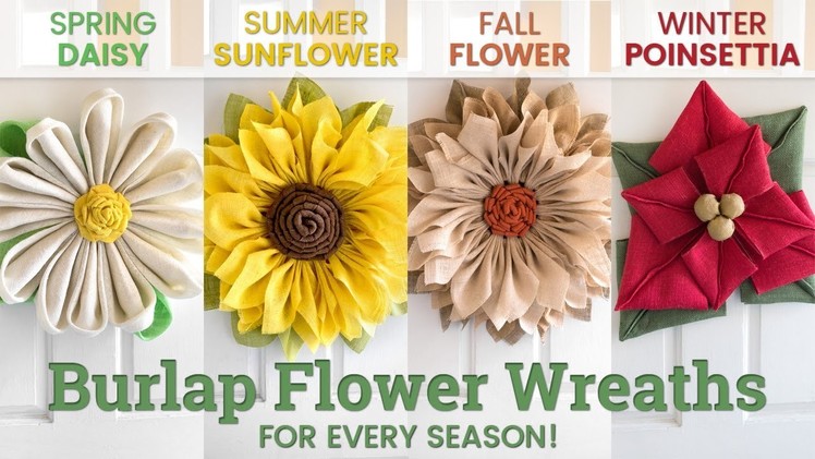 How to Make Burlap Flower Wreaths for Every Season