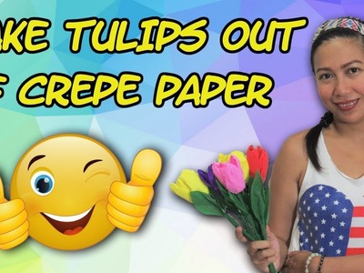How To Make Tulips Out Of Crepe Paper