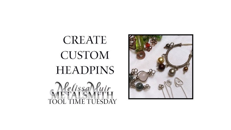How to Make Your Own Headpins - Tool Time Tuesday