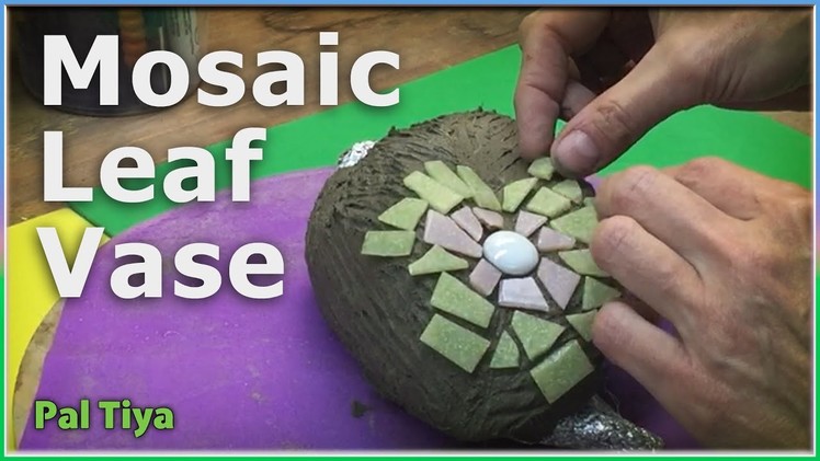 How to Sculpt a Mosaic Leaf Vase with Pal Tiya Premium