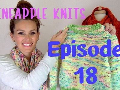 Pineapple Knits Podcast Episode 18 - A Knitting and Spinning Podcast