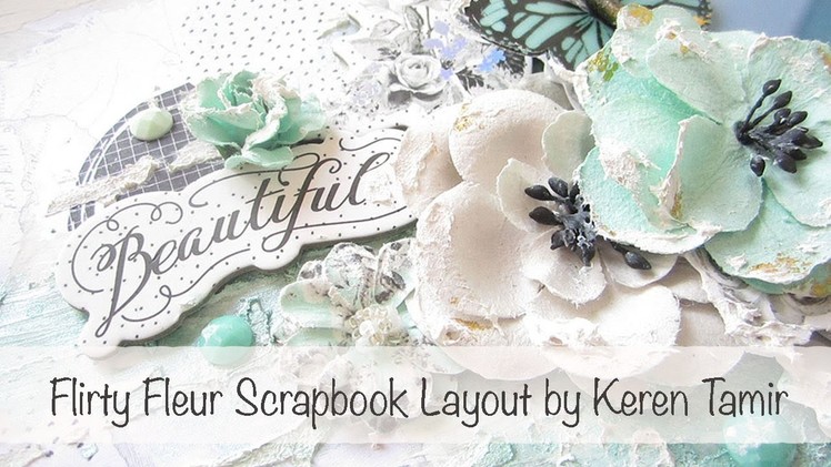 Scrapbook Layout with Flirty Fleur Collection by Keren Tamir