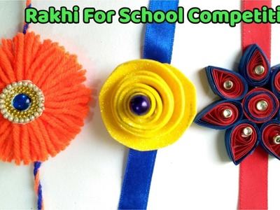 DIY 3 Super Easy Rakhi Making For Kids School Competition.