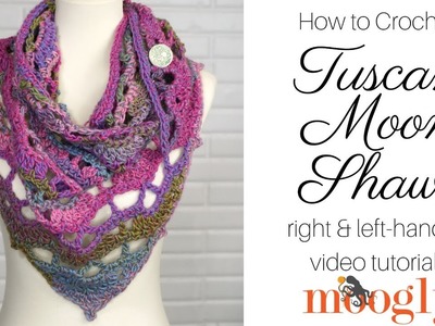 How to Crochet: Tuscan Moon Shawl (Left Handed)