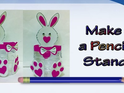 How to make a pencil stand | Bunny Pen- pencil Holder