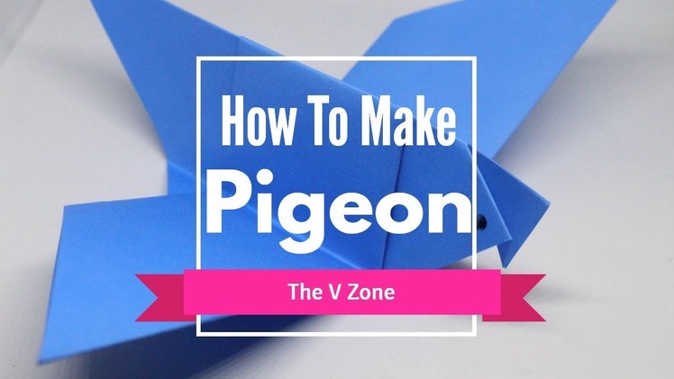 How To Make a Pigeon | How To Make Origami Bird