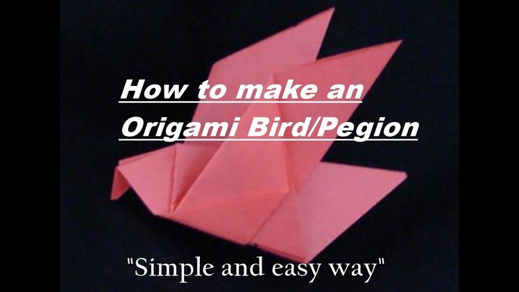 How To Make an Origami Bird or Paper Bird