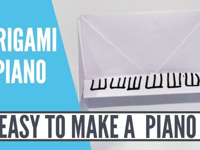 How To Make an Origami Piano | Easy To Make a Piano