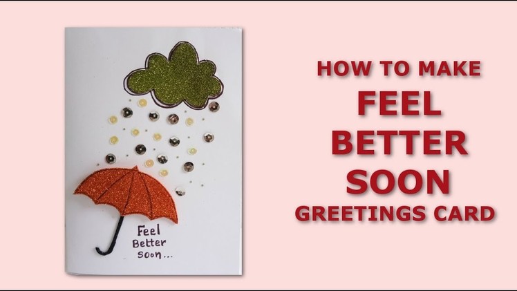 How to make greetings card.How to make get well soon cards