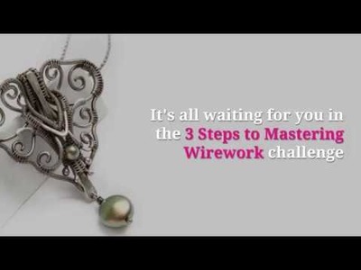 Learn the Secrets to Mastering Wirework
