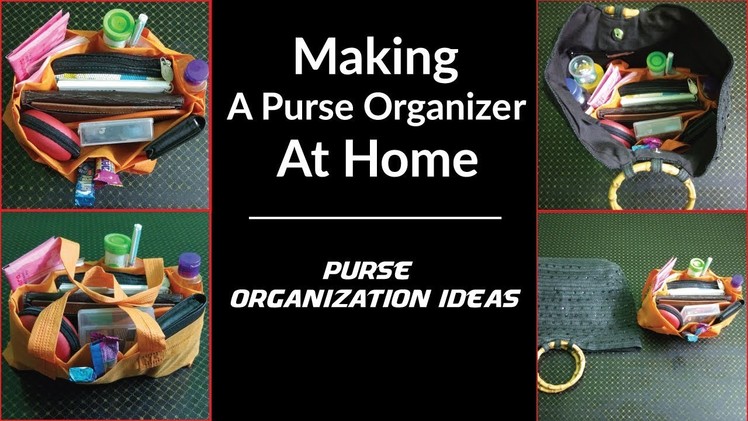 Purse Organization Ideas. How to Make a Purse Organizer at Home
